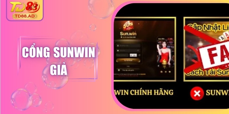 Cổng Sunwin Giả: Cảnh Báo Rủi Ro Lừa Đảo Người Chơi